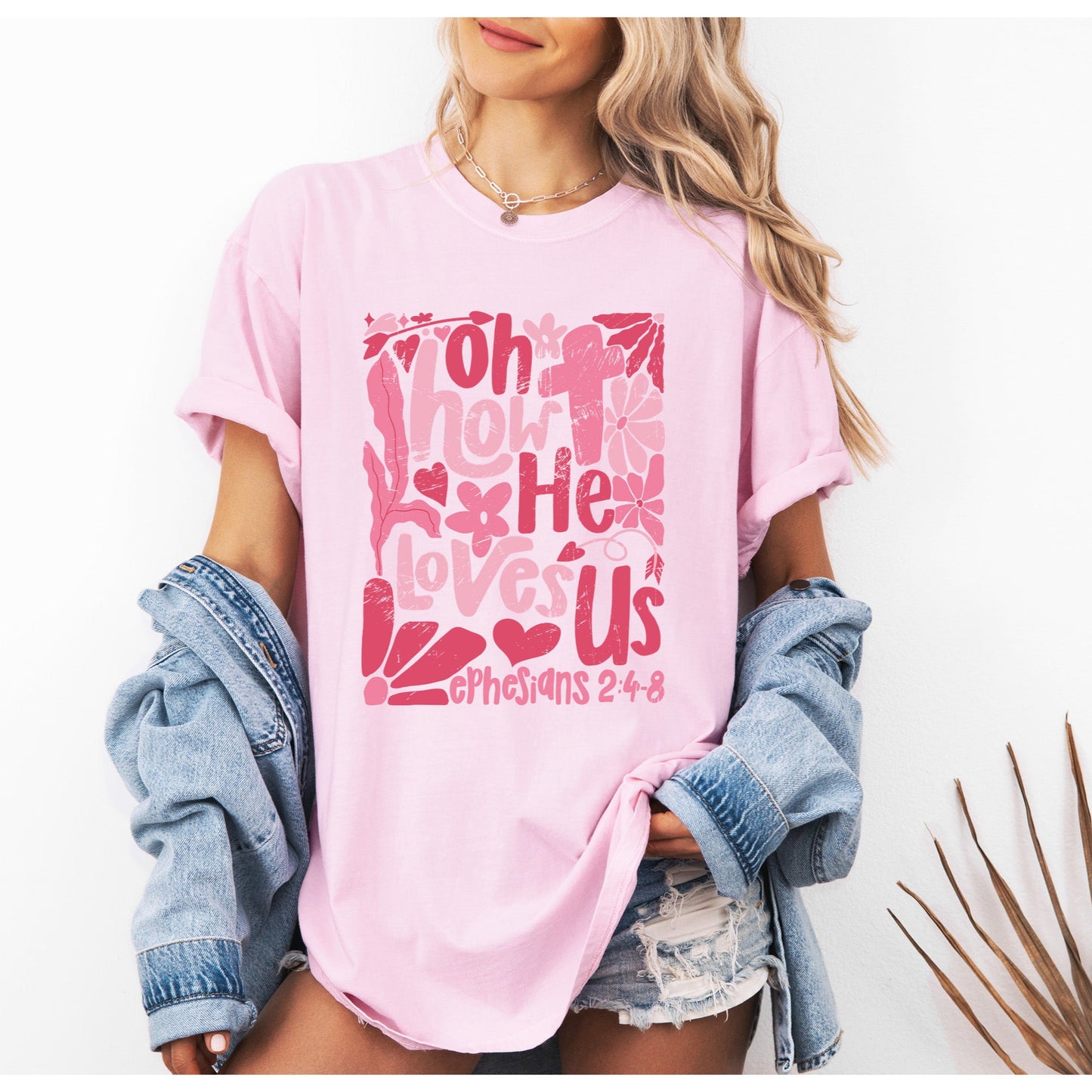 Oh How He Loves Us Tshirt or Crewneck Sweater