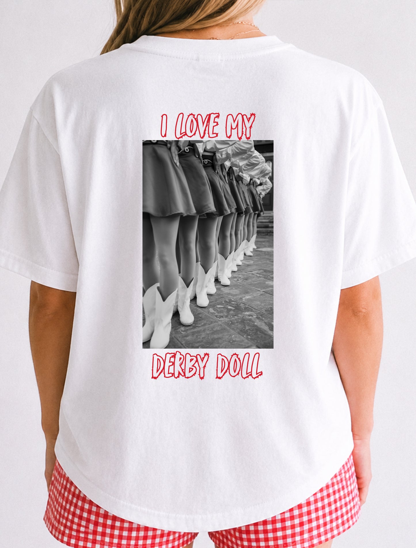 I Love My Derby Doll Sweatshirt or Tshirt