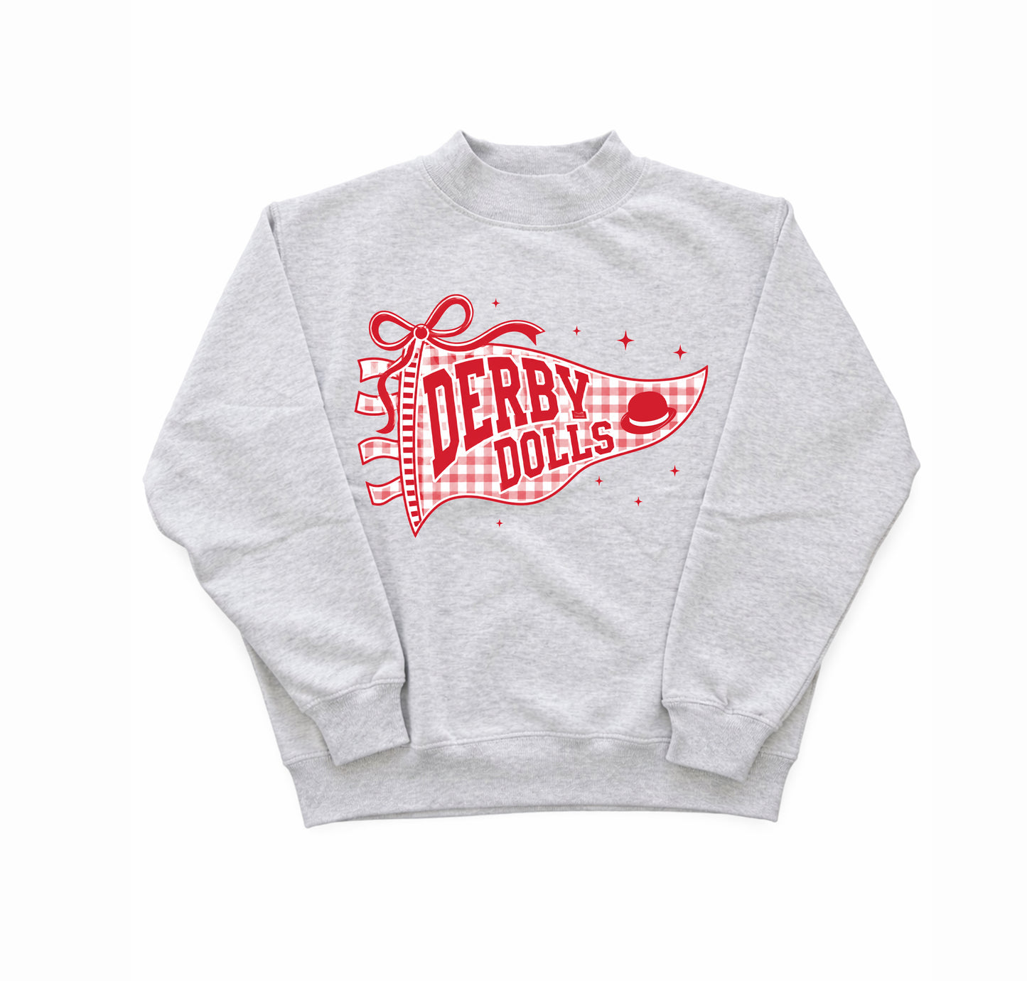 Derby Dolls Banner Mock Neck, Sweatshirt or Tshirt
