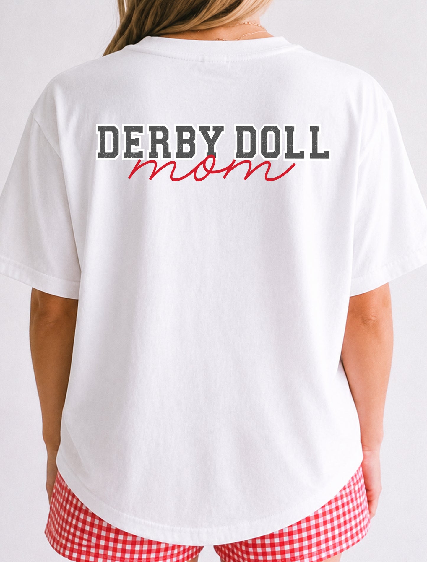 Derby Doll Mom Sweatshirt or Tshirt