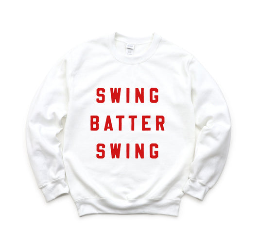 Swing Batter Swing Sweatshirt or T-Shirt - Any Color Font